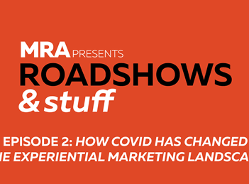 Roadshows & Stuff: Episode 2: How COVID has Changed the Experiential Marketing Landscape