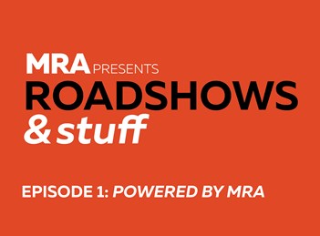 Roadshows & Stuff: Episode 1: Powered by MRA