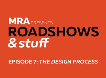 Roadshows & Stuff: Episode 7: The Design Process