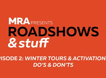 Roadshows & Stuff: Episode 2: Winter Tours & Activations – Do’s & Don’ts